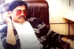 Dawood Ibrahim health update, Dawood Ibrahim wealth, what happened to dawood ibrahim, Jeddah Dawood Ibrahim health update, Dawood Ibrahim wealth, what happened to dawood ibrahim, Jeddah