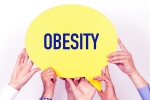 Obesity Guidelines India breaking, Obesity Guidelines India new, india s obesity guidelines updated after 15 years, Fortis hospital