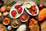 Indian food abroad, Indian eating places, four reasons why indian food is relished all over the world, Indian dishes