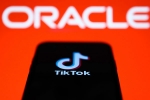 Tik Tok, Oracle, oracle buys tik tok s american operations what does it mean, Oracle