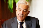 Pak minister, Khawaja Asif breaking, pak minister makes a big claim on india, Assault Pak minister, Khawaja Asif breaking, pak minister makes a big claim on india, Assault