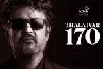 Vettaiyan crew, Vettaiyan budget, rajinikanth s 170th film is vettaiyan, Rana daggubati