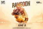 Rangoon cast and crew, Sana Makbul, rangoon tamil movie, Rangoon official trailer Rangoon cast and crew, Sana Makbul, rangoon tamil movie, Rangoon official trailer